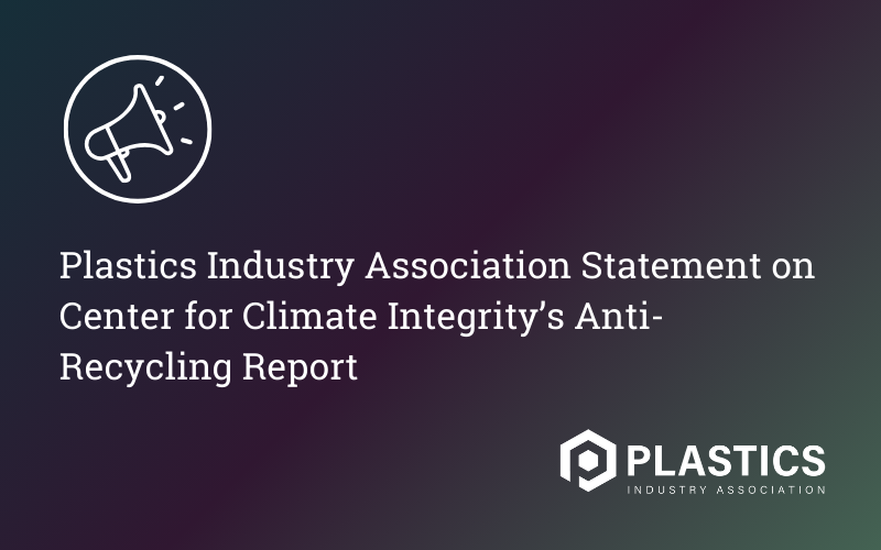 Plastics Industry Association Statement on Center for Climate Integrity’s Anti-Recycling Report