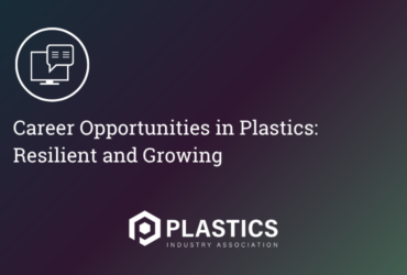 Plastics Industry Workforce Outlook: Growing Opportunities in a Shifting Labor Market
