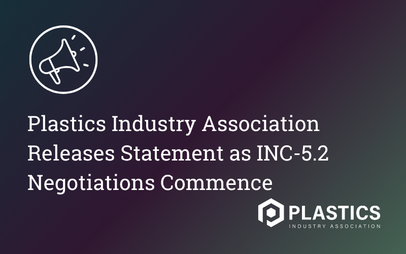 Plastics Industry Association Releases Statement as INC-5.2 Negotiations Commence
