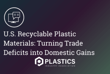 U.S. Recyclable Plastic Materials: Turning Trade Deficits into Domestic Gains