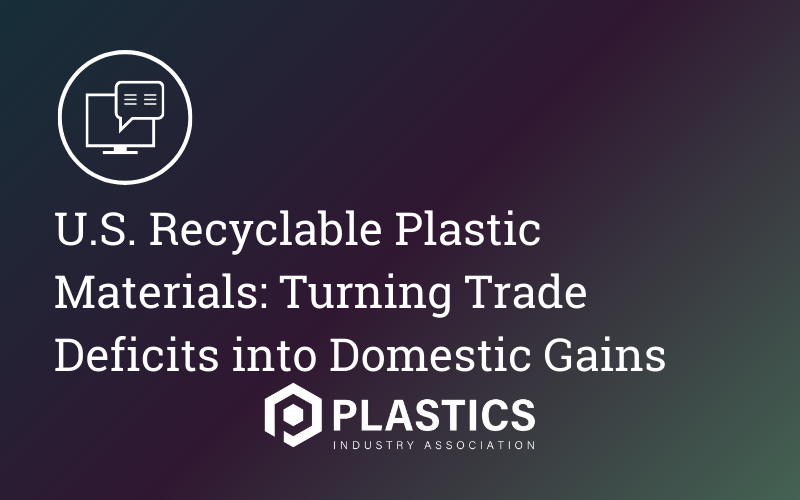 U.S. Recyclable Plastic Materials: Turning Trade Deficits into Domestic Gains