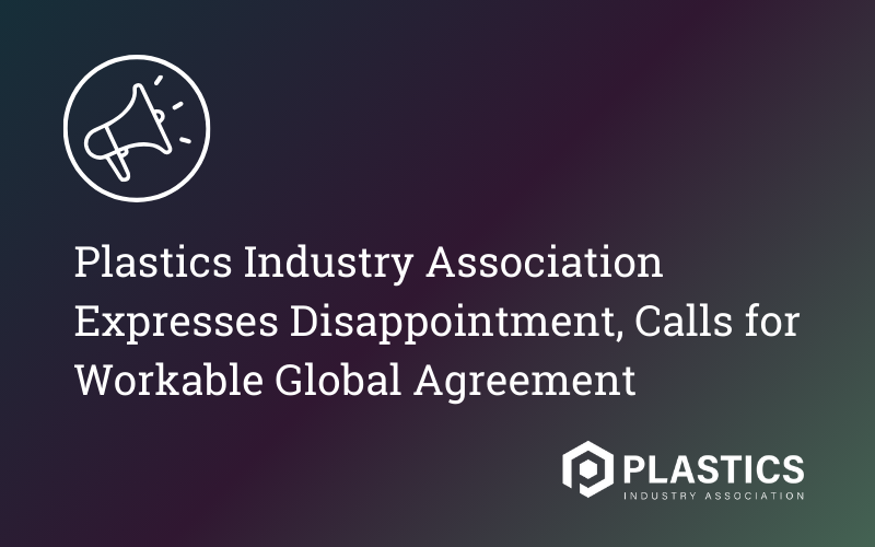PLASTICS Expresses Disappointment, Calls for Workable Global Agreement