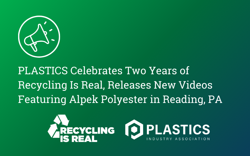 PLASTICS Celebrates Two Years of Recycling Is Real, Releases NewVideosFeaturing Alpek Polyester in Reading, PA