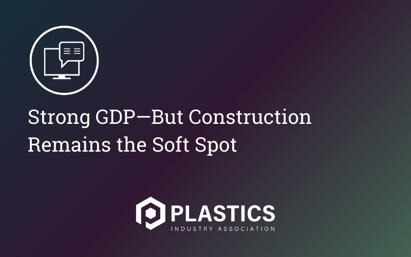Strong GDP—But Construction Remains the Soft Spot