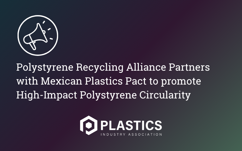 Polystyrene Recycling Alliance Partners with Mexican Plastics Pact to promote High-Impact Polystyrene Circularity