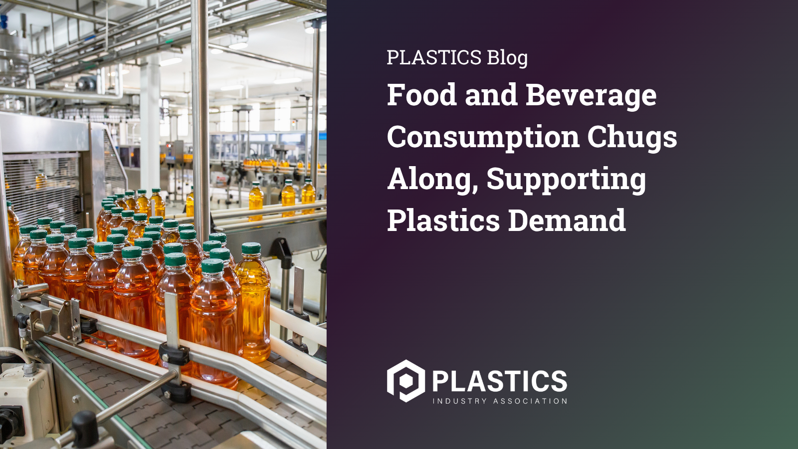 Food and Beverage Consumption Chugs Along, Supporting Plastics Demand