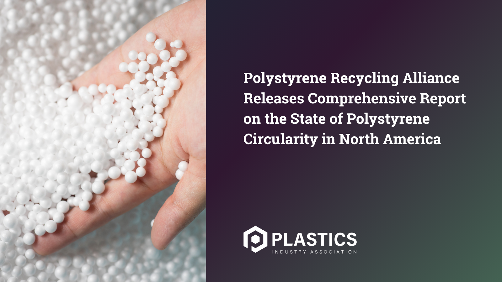 Polystyrene Recycling Alliance Releases Comprehensive Report on the State of Polystyrene Circularity in North America