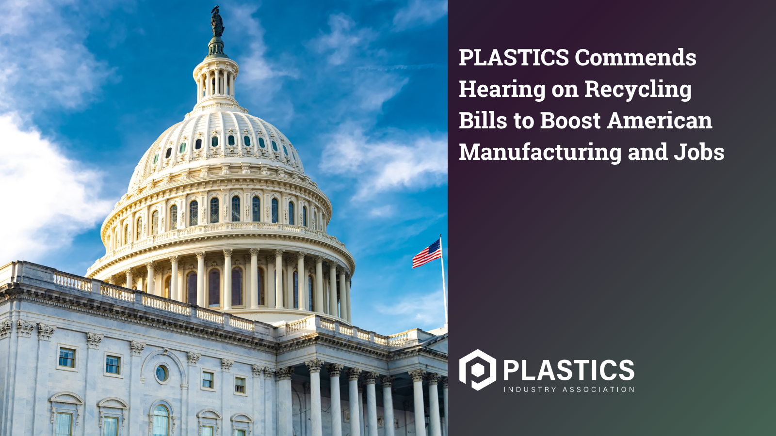PLASTICS Commends Hearing on Recycling Bills to Boost American Manufacturing and Jobs