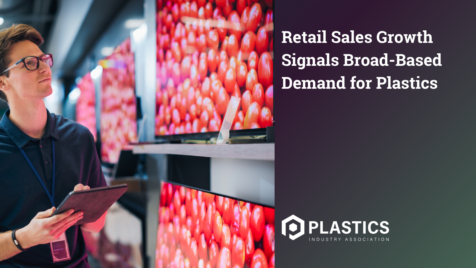 Retail Sales Growth Signals Broad-Based Demand for Plastics