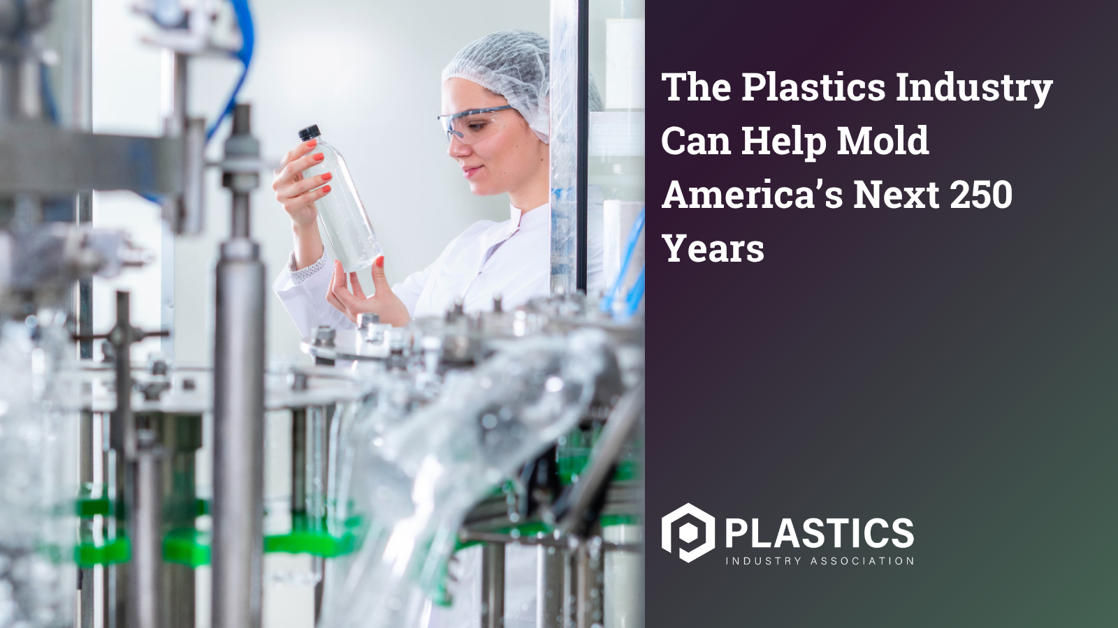 The Plastics Industry Can Help Mold America’s Next 250 Years 