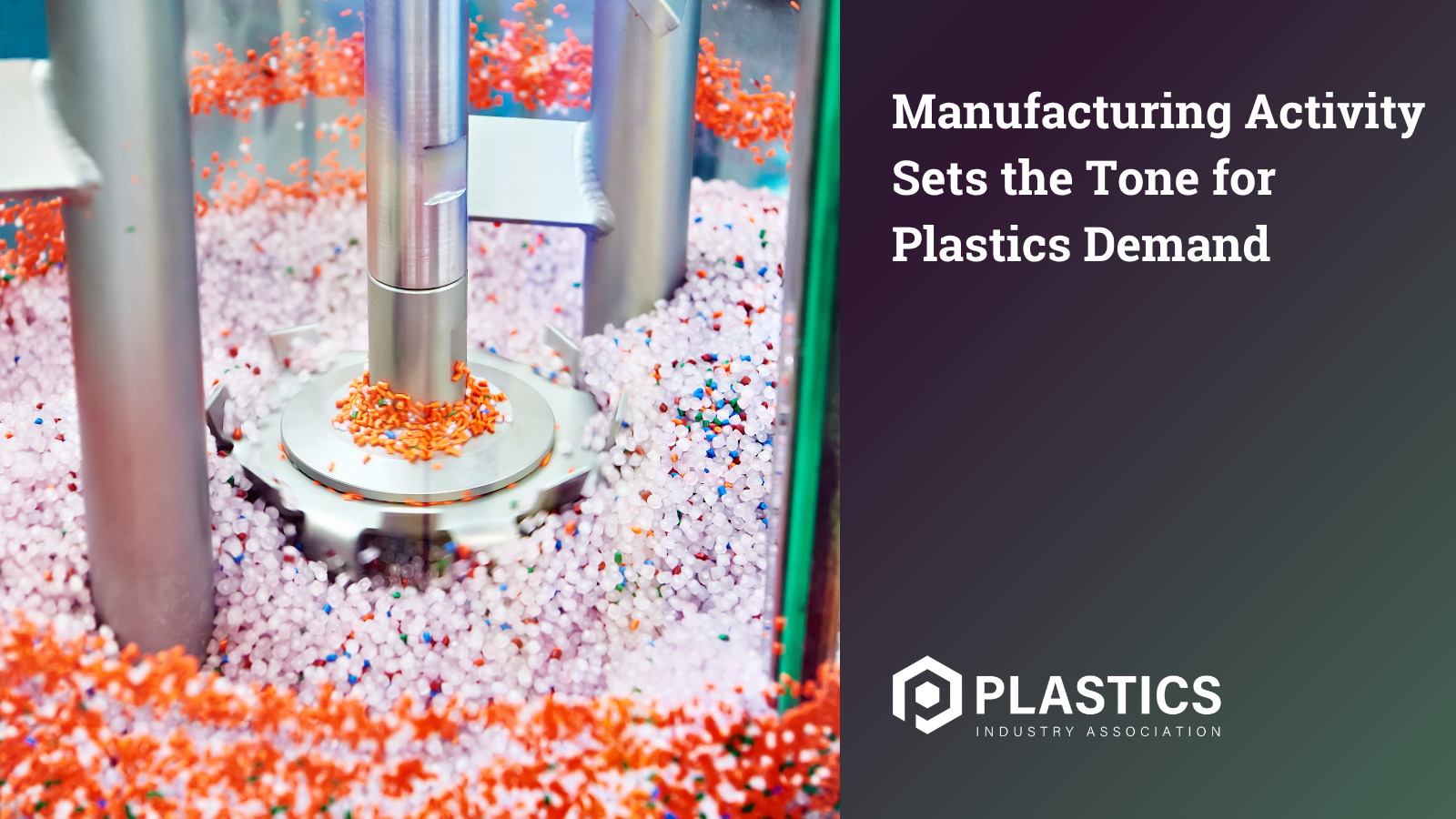 Manufacturing Activity Sets the Tone for Plastics Demand