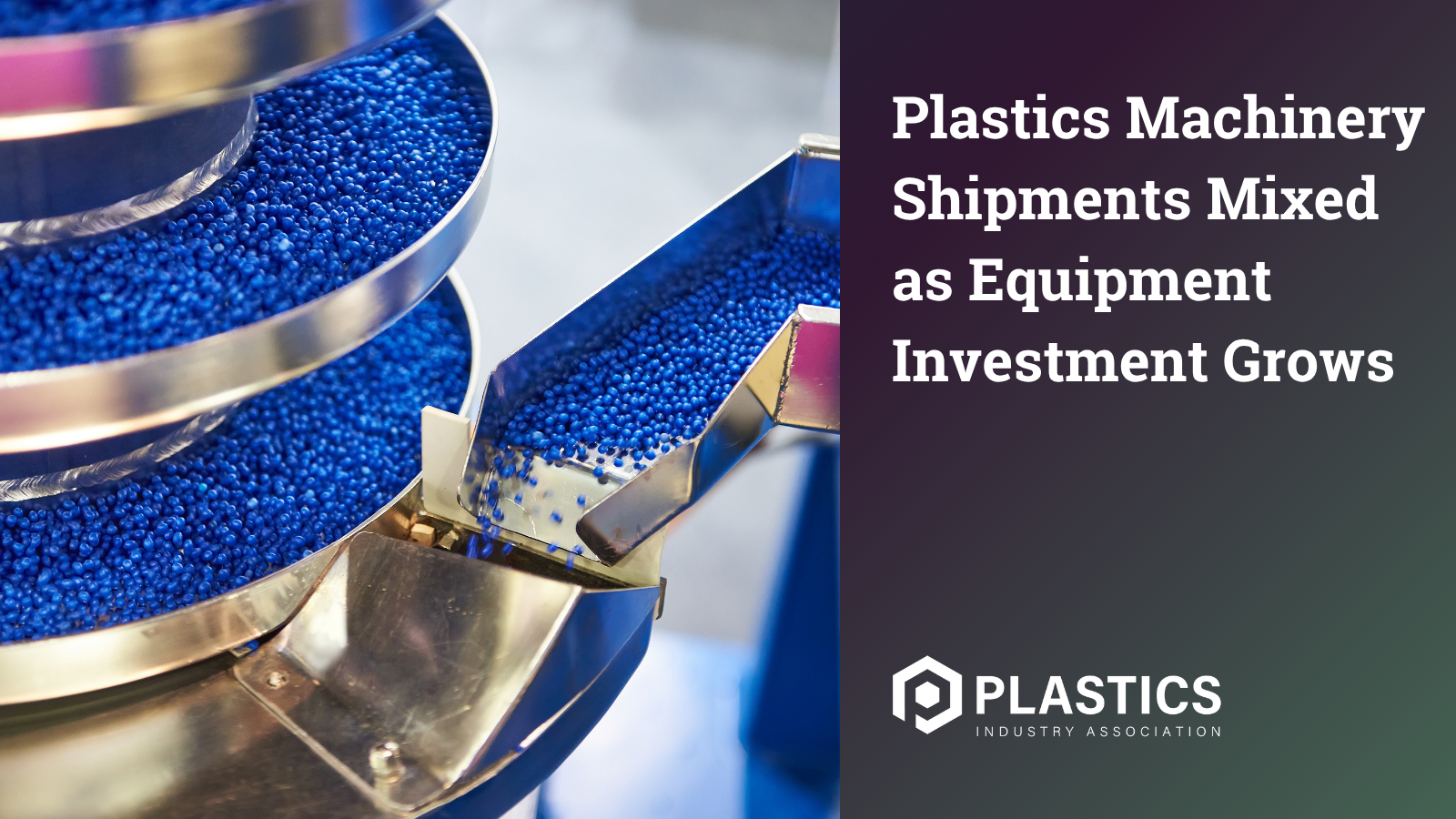 Plastics Machinery Shipments Mixed as Equipment Investment Grows