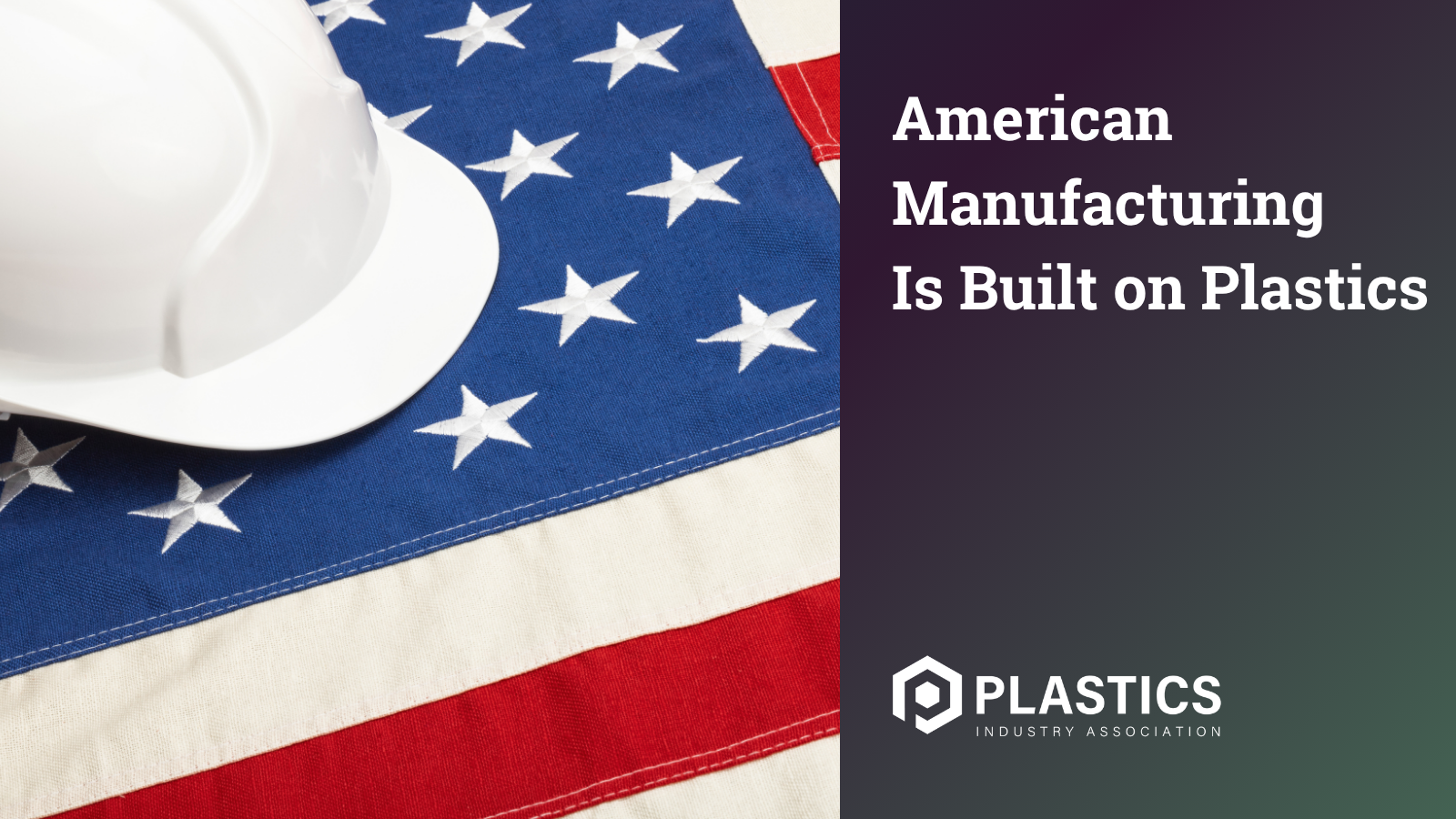 American Manufacturing Is Built on Plastics