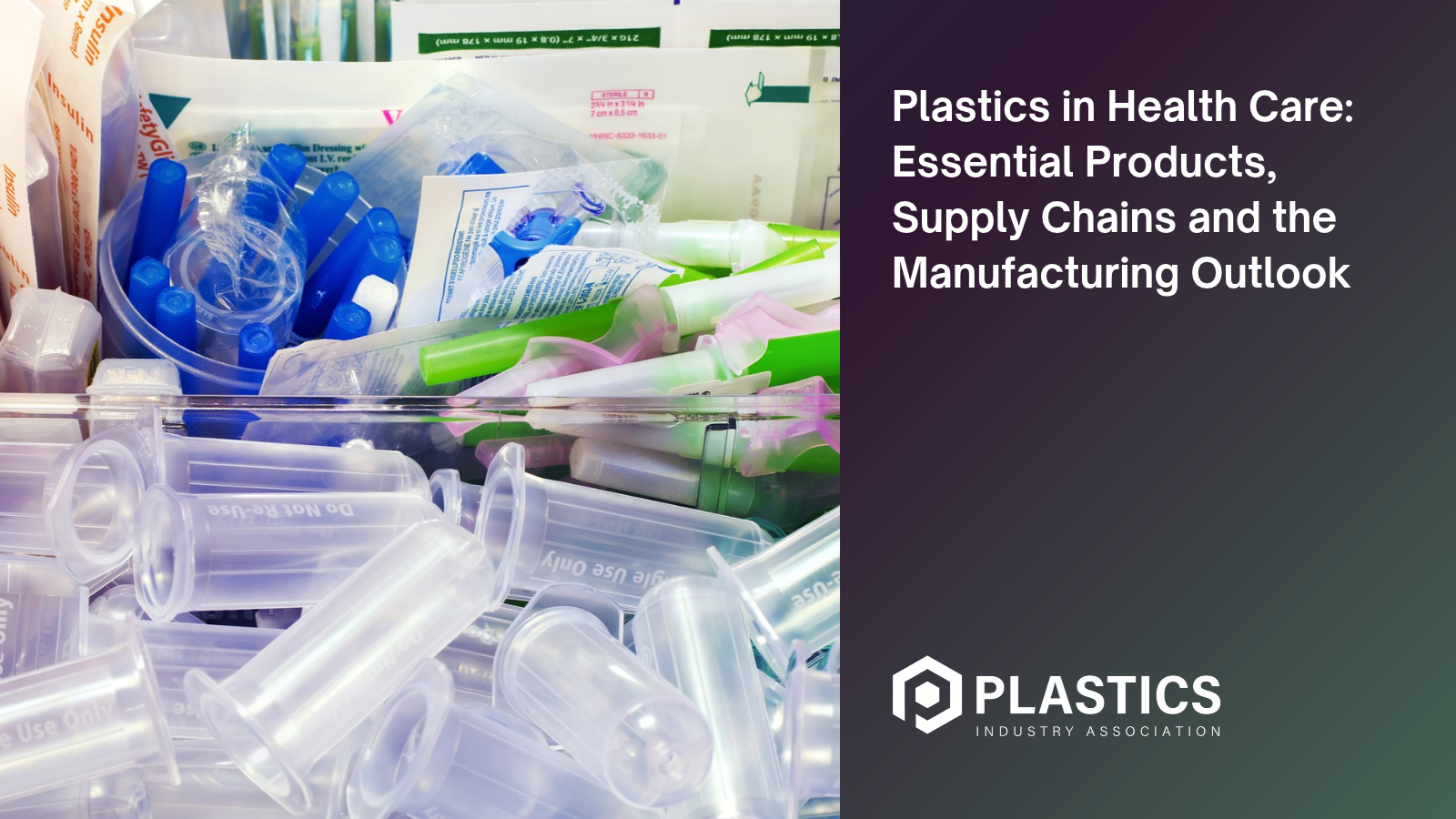 Plastics in Health Care_ Essential Products, Supply Chains and the Manufacturing Outlook