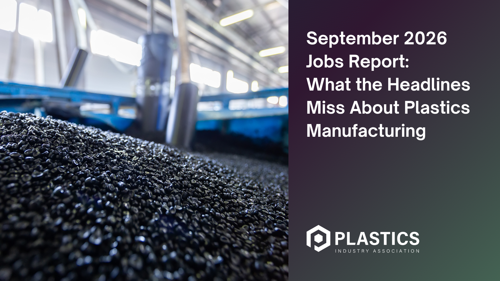 September 2026 Jobs Report What the Headlines Miss About Plastics Manufacturing